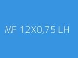 MF 12X0,75 LH